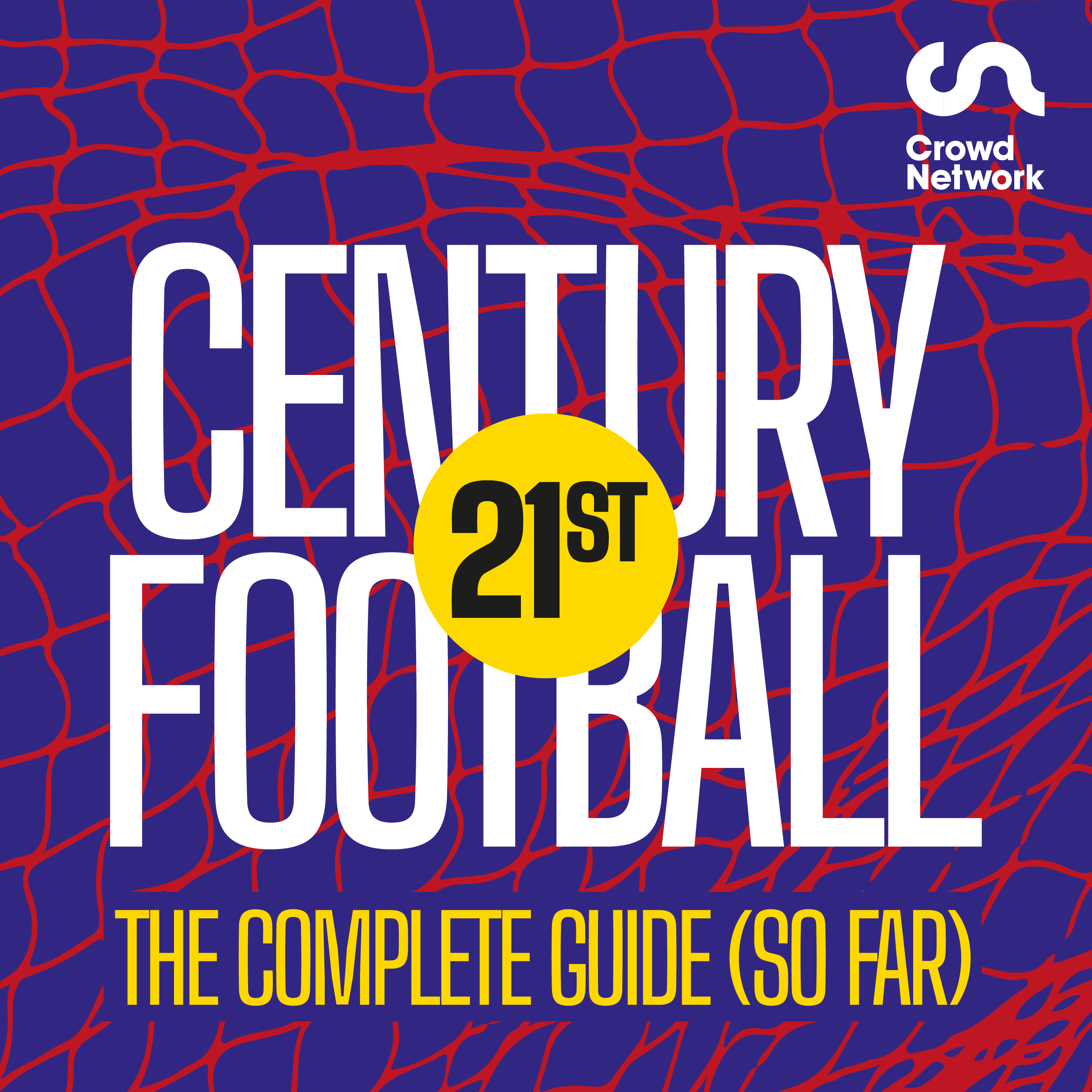 21st Century Football: The Complete Guide (So Far)
